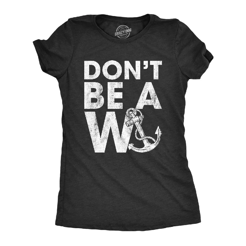 Distressed Women T Shirt with a Laid - Back AestheticDon't Be A Wanker Women's T Shirt Distressed Women T Shirt with a Laid - Back AestheticDon't Be A Wanker Women's T Shirt