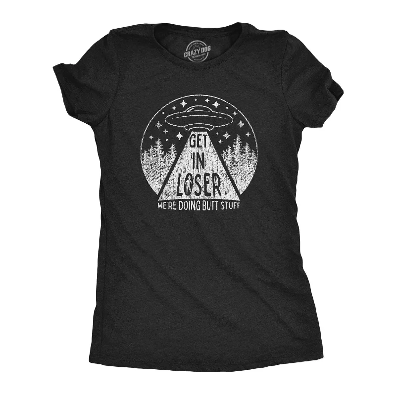 Long Sleeve Women T Shirt for Cooler WeatherGet In Loser We're Doing Butt Stuff Women's T Shirt Long Sleeve Women T Shirt for Cooler WeatherGet In Loser We're Doing Butt Stuff Women's T Shirt