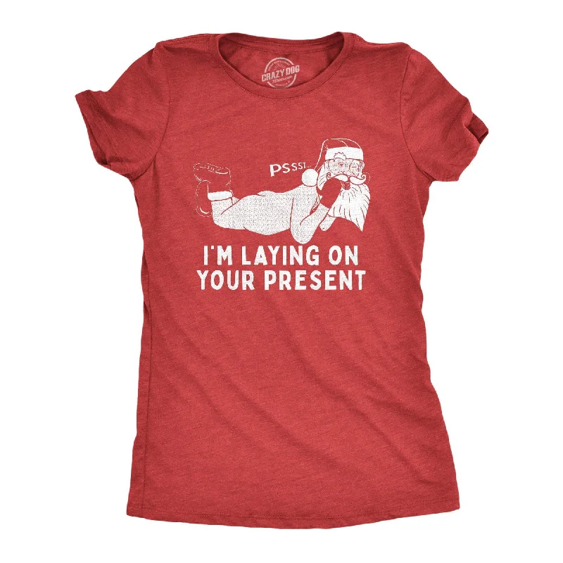 Muscle Women T Shirt for a Sporty and Casual LookPssst I'm Laying On Your Present Women's T Shirt Muscle Women T Shirt for a Sporty and Casual LookPssst I'm Laying On Your Present Women's T Shirt