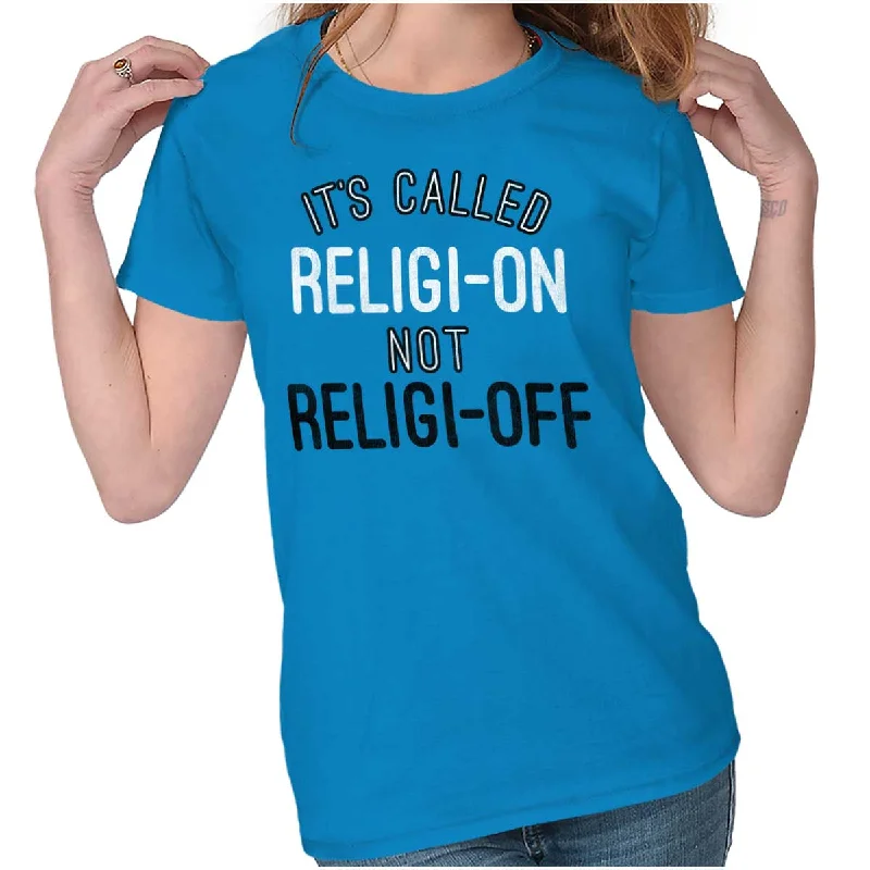 Crew Neck Women T Shirt with a Timeless DesignReligi-on Not Religi-off Ladies T Shirt Crew Neck Women T Shirt with a Timeless DesignReligi-on Not Religi-off Ladies T Shirt