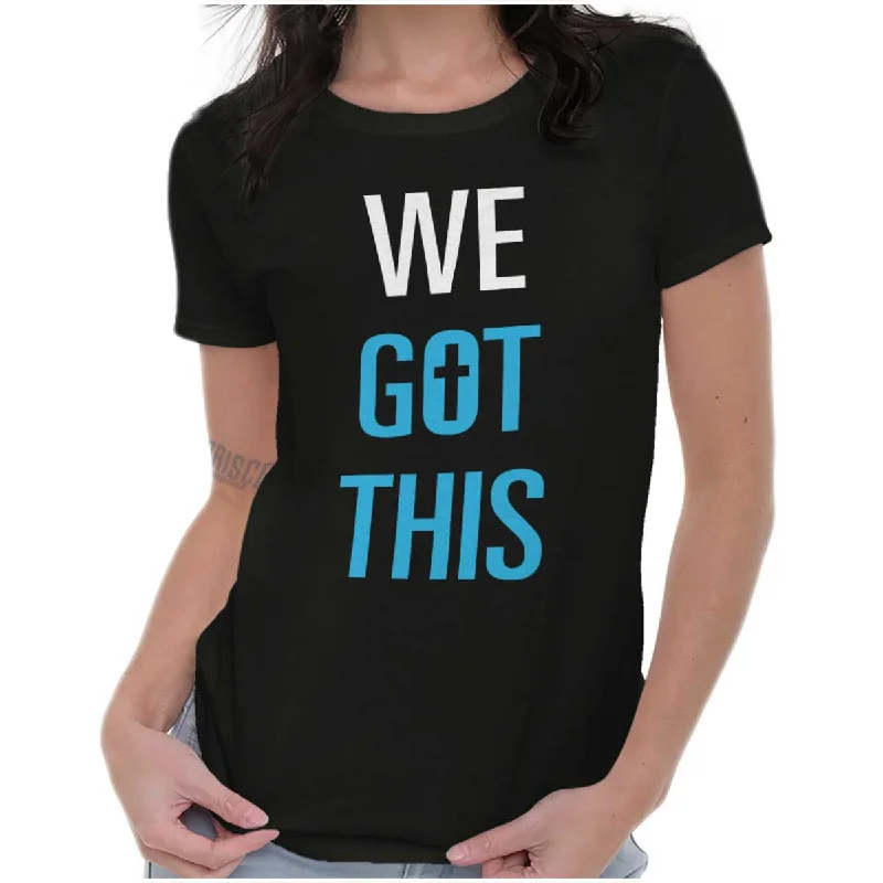 Floral Print Women T Shirt for a Feminine TouchWe Got THis Ladies T Shirt